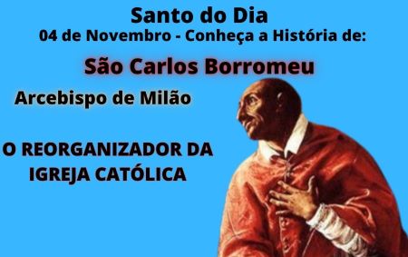 São Carlos Borromeu, Arcebispo de Milão, Cardealo e reorganizador da Igreja Católica