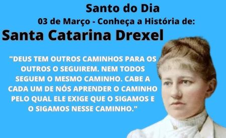 Santa Catarina Drexel, amor à Eucaristia e serviço aos índios e afro-americanos