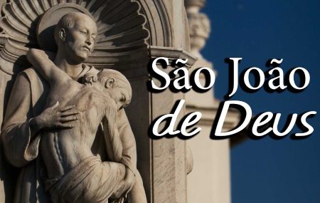 São João de Deus ensinou: "Fazei bem, a vós mesmos, ajudando os pobres"